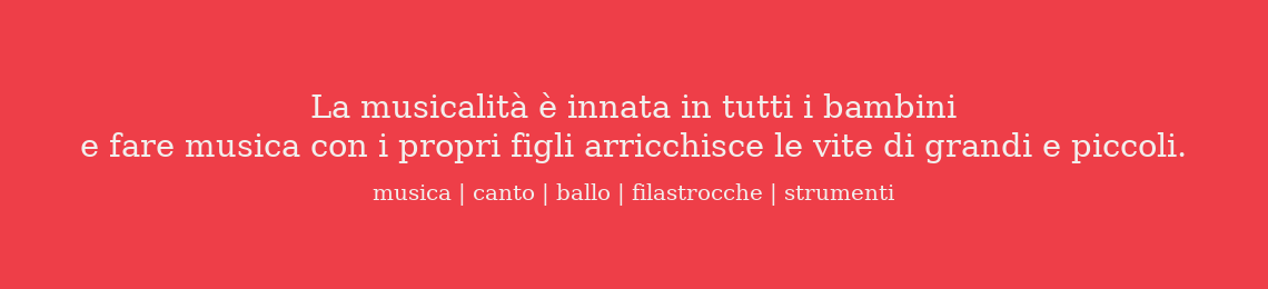 La musicalità è innata in tutti i bambini e fare musica con i propri figli arricchisce le vite di grandi e piccoli.